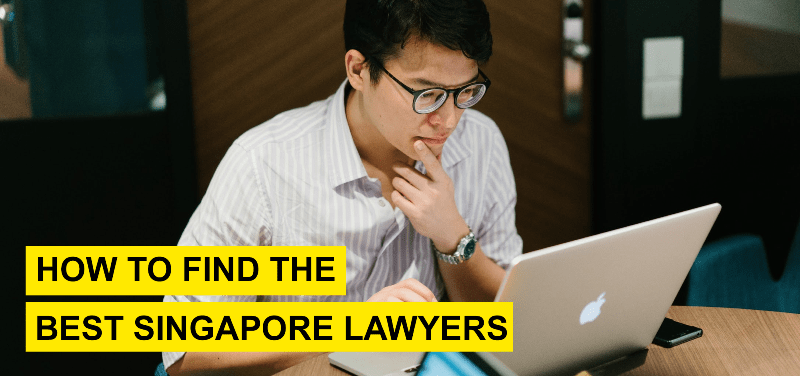 How to find the best Singapore lawyer for your case - Asia Law Network Blog