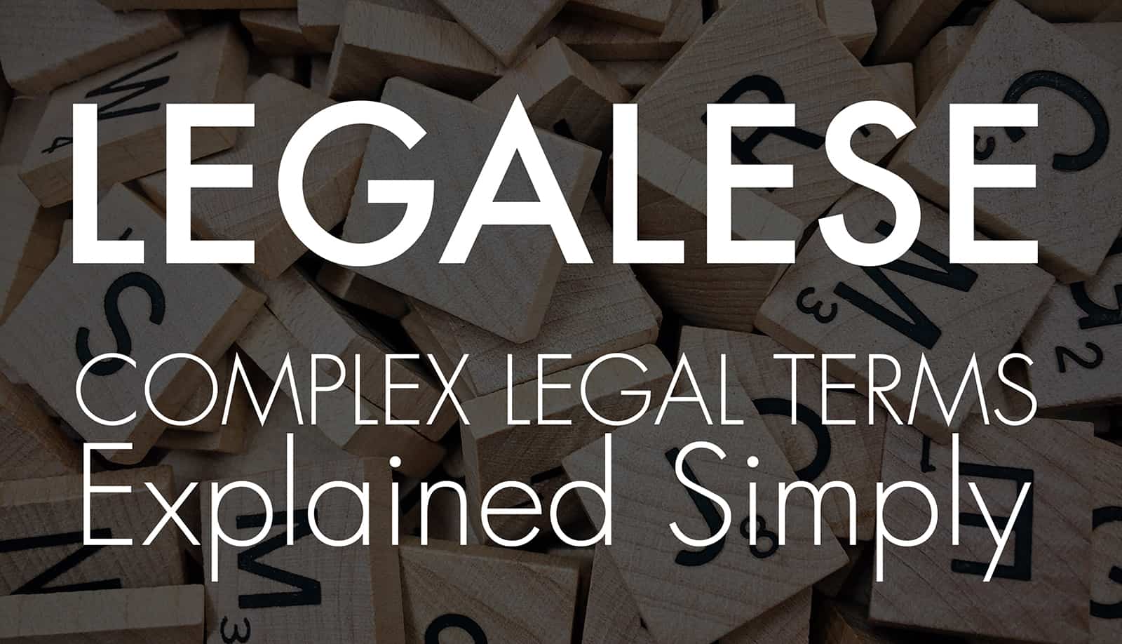 Most Common and Confusing Legal Words (Legalese) Explained Simply - Asia Law  Network Blog
