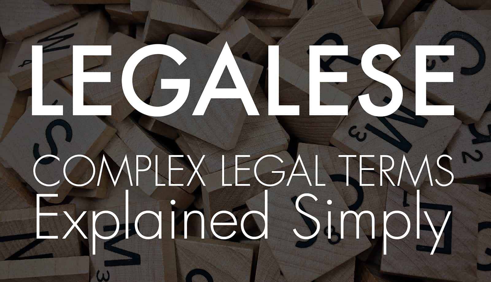 Most Common and Confusing Legal Words (Legalese) Explained Simply