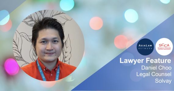 Lawyer Features_Daniel Choo_Solvay_Asia Law Network